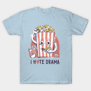 I Hate Drama T-Shirt